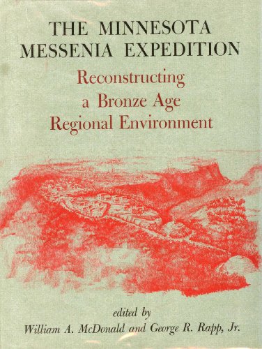 The Minnesota Messenia Expedition: Reconstructing a Bronze Age Regional Environment