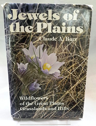 Jewels of the Plains: Wild Flowers of the Great Plains Grasslands and Hills