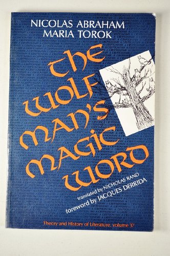 The Wolf Man's Magic Word: A Cryptonymy (Theory and History of Literature)