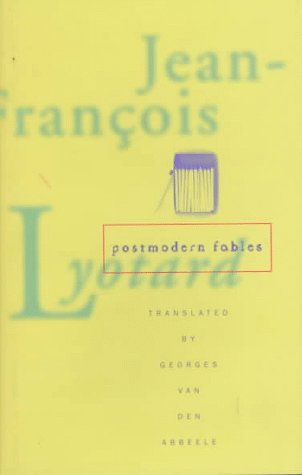 Postmodern Fables. Translated by George van den Abbele
