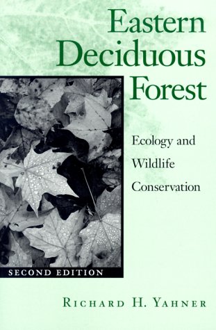 Eastern Deciduous Forest, Second Edition: Ecology and Wildlife Conservation