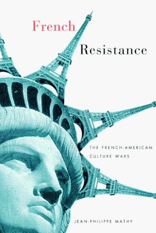 French Resistance: The French-American Culture Wars