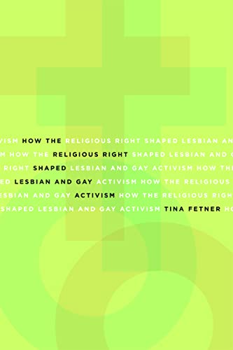 How the Religious Right Shaped Lesbian and Gay Activism (Volume 31) (Social Movements, Protest and Contention)
How the Religious Right Shaped Lesbian and Gay Activism (Volume 31) (Social Movements, Protest and Contention)