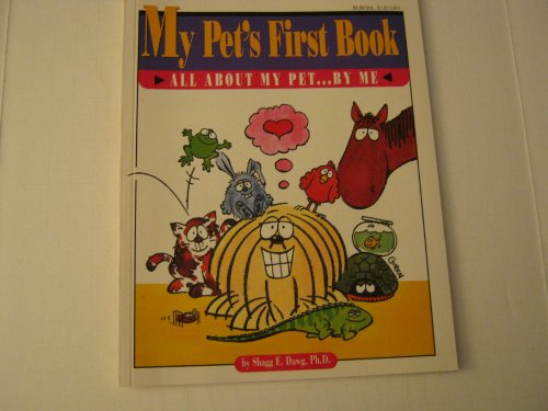 My Pet's First Book: All About My Pet.By Me