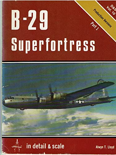 

B-29 Superfortress in detail scale, Part 1: Production Version - DS Vol. 10
