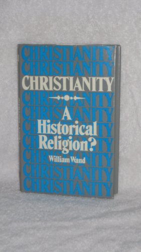 Christianity: a Historical Religion?
