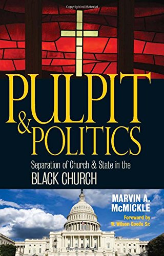 Pulpit & Politics: Separation of Church & State in the Black Church