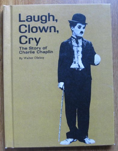 Laugh, Clown, Cry: The Story of Charlie Chaplin