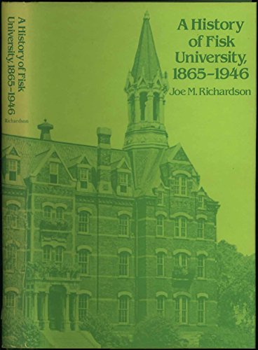 A History of Fisk University, 1865-1946 (NOT a library discard)