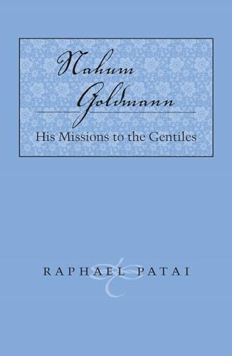 Nahum Goldmann: His Missions to the Gentiles