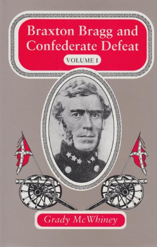Braxton Bragg and Confederate Defeat (Volume 1)