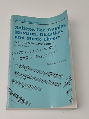 Solfege, Ear Training, Rhythm, Dictation, and Music Theory: A Comprehensive Course
Solfege, Ear Training, Rhythm, Dictation, and Music Theory: A Comprehensive Course