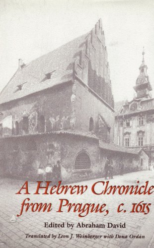 A Hebrew Chronicle from Prague, C. 1615 (Judaic Studies Series)