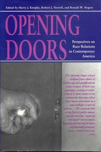 OPENING DOORS; PERSPECTIVES ON RACE RELATIONS IN CONTEMPORARY AMERICA