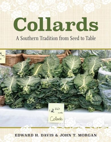 Collards: A Southern Tradition from Seed to Table