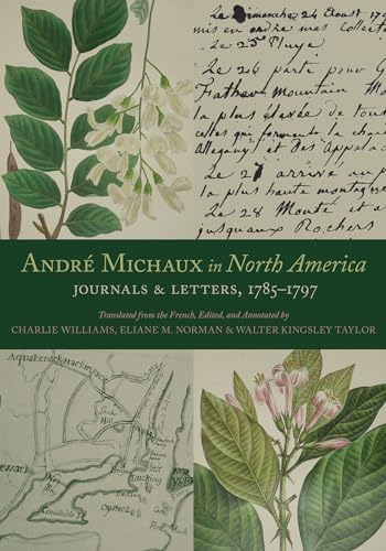 Andrà Michaux in North America: Journals and Letters, 1785â"1797