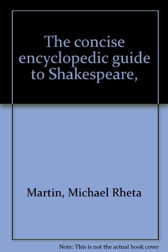The Concise Encyclopedia Guide To Shakespeare
