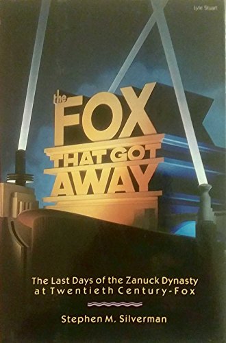 The Fox That Got Away: The Last Days of the Zanuck Dynasty at Twentieth Century-Fox.