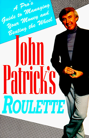 John Patrick's Roulette: A Pro's Guide to Managing Your Money and Beating the Wheel
John Patrick's Roulette: A Pro's Guide to Managing Your Money and Beating the Wheel