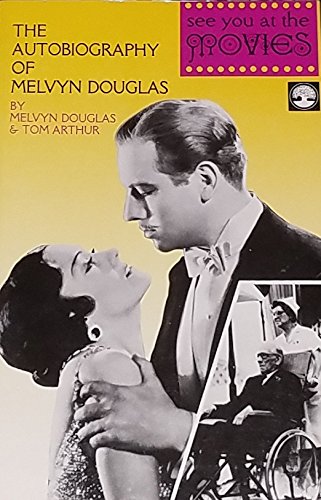 See You at the Movies: The Autobiography of Melvyn Douglas