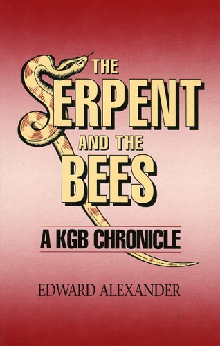 The Serpent and the Bee: A KGB Chronicle