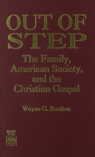 Out of Step, - The Family, American Society, and the Christian Gospel
