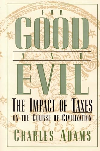 For Good and Evil: The Impact of Taxes on the Course of Civilization