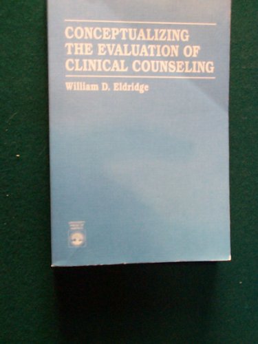 Conceptualizing the Evaluation of Clinical Counseling
