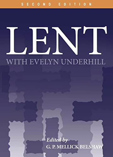 Lent With Evelyn Underhill: Selections from Her Writings