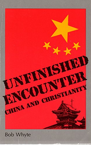 Unfinished Encounter: China and Christianity