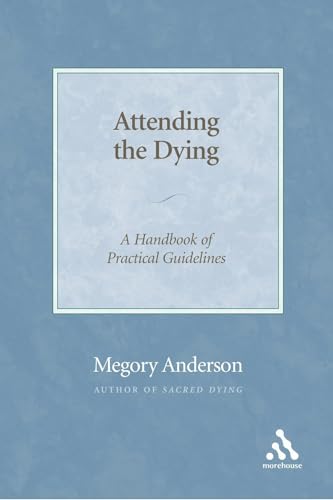 Attending the Dying: A Handbook of Practical Guidelines