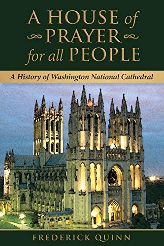 A House of Prayer For All People: A History of Washington National Cathedral