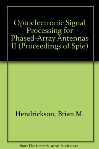 Optoelectronic Signal Processing for Phased-Array Antennas II (Proceedings of Spie)