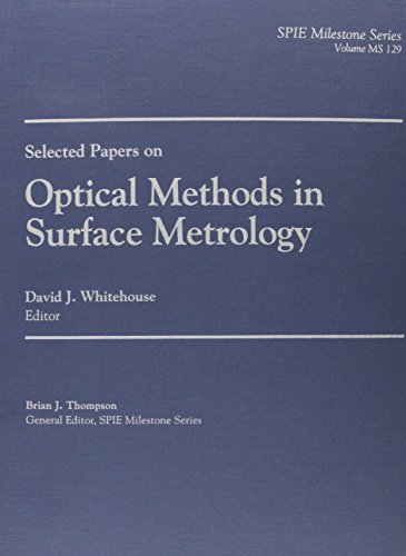 Selected Papers on Optical Methods in Surface Metrology