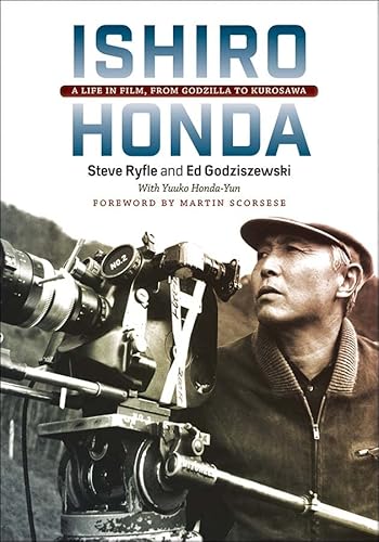 Ishiro Honda : A Life in Film, from Godzilla to Kurosawa