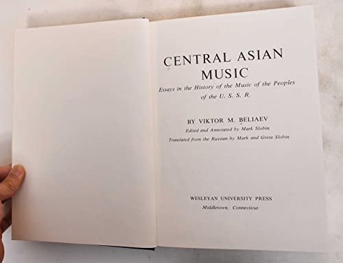 Central Asia Music: Essays in the History of the Music of the Peoples of the U. S. S. R.