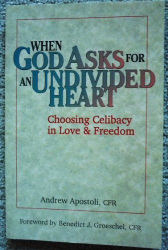 When God Asks for an Undivided Heart: Choosing Celibacy in Love and Freedom