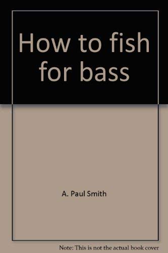 ISBN 9780820001050 product image for How to fish for bass | upcitemdb.com