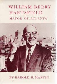 William Berry Hartsfield Mayor of Atlanta