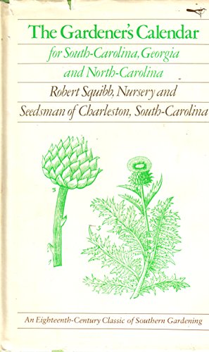 The Gardener's Calendar for South-Carolina, Georgia and North-Carolina
The Gardener's Calendar for South-Carolina, Georgia and North-Carolina