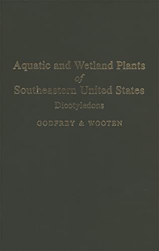 Aquatic and Wetland Plants of Southeastern United States: Dicotyledons