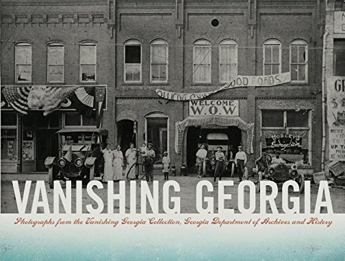 

Vanishing Georgia: Photographs from the Vanishing Georgia Collection, Georgia Department of Archives and History (Brown Thrasher Books Ser.)