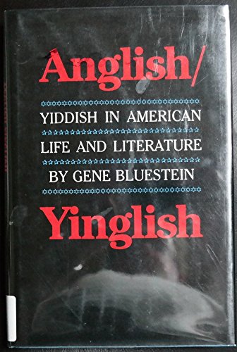 Anglish-Yinglish: Yiddish in American Life and Literature