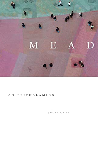Mead: An Epithalamion (The Contemporary Poetry Ser.)