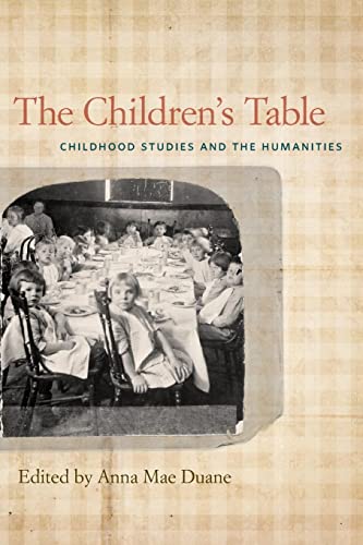 The Children's Table: Childhood Studies and the Humanities