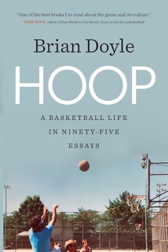 Hoop: A Basketball Life in Ninety-Five Essays (Paperback or Softback)