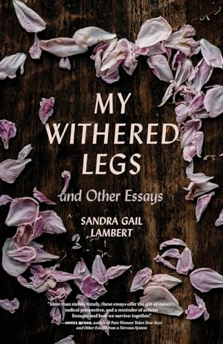 My Withered Legs and Other Essays (Crux: The Georgia Series in Literary Nonfiction Ser.)
My Withered Legs and Other Essays (Crux: The Georgia Series in Literary Nonfiction Ser.)