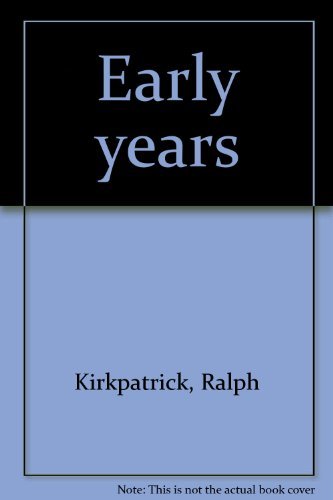 Early Years: With an epilogue by Frederick Hammond