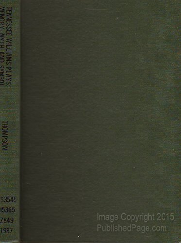 Tennessee Williams' Plays:- Memory, Myth, and Symbol: Second Edition (University of Kansas Humani...