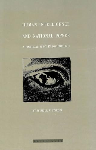 Human Intelligence and National Power: A Political Essay in Sociobiology